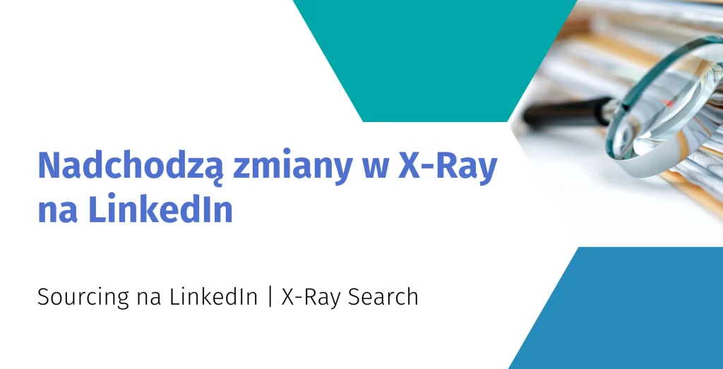 Od wczoraj  krążą niepokojące wiadomości o tym, że dobiegła końca era wyszukiwania kandydatów na LinkedIn metodą X-Ray Search.  Sprawdź czego się dowiedziałyśmy!